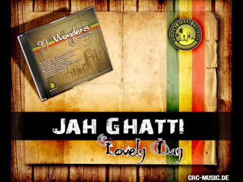 JAH GHATTI - LOVELY DAY