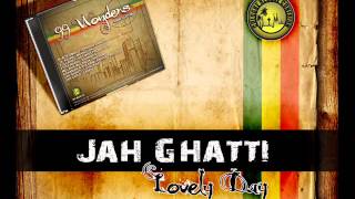 JAH GHATTI - LOVELY DAY