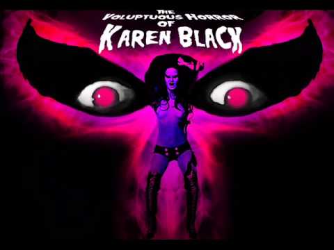 Voluptuous Horror of Karen Black - Kali Ma (Hungry for trash)