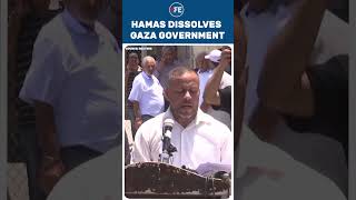 Hamas Dissolves Gaza Government, Signals Fresh Push To Revive Stalled Peace Plan With Israel