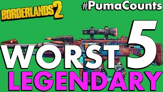 Top 5 Worst Legendary Guns and Weapons in Borderlands 2 #PumaCounts