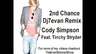 2nd Chance DJ7evan Remix   Cody Simpson Feat  Tinchy Ryder