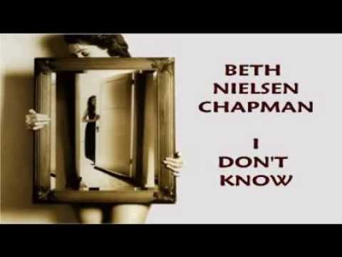 Beth Nielsen Chapman - I Don't Know