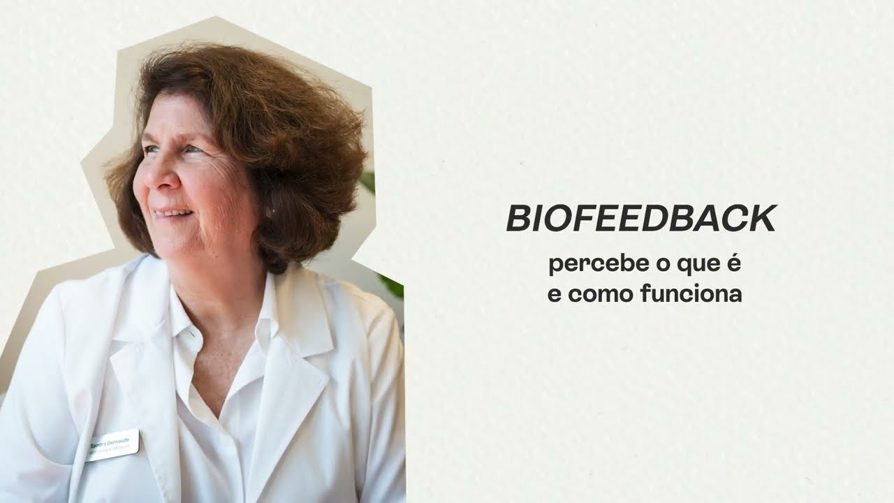Biofeedback: como funciona esta ferramenta terapêutica?