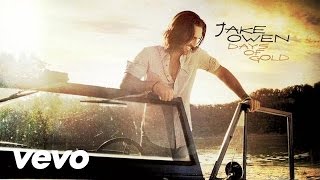 Jake Owen - Days of Gold (Audio)