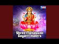 Shree Mahalaxmi Gayatri Mantra