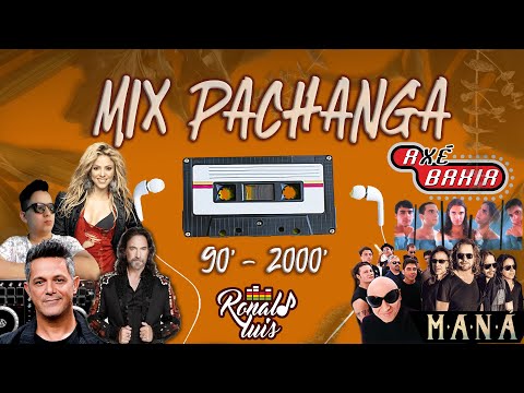 Mix Pachanga - 90 & 2000 Inolvidables (RonaldLuisdj)