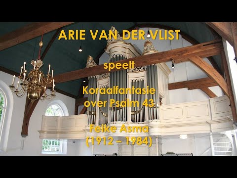 Arie van der Vlist - Psalm 43 (Feike Asma) - Ouderkerk aan den IJssel