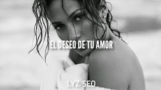 ✧Jennifer López || El Deseo de tu Amor - Letra Español