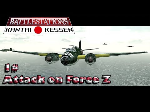 Battlestations Pacific Kantai Kessen PRCP Japan #1: Attack on Force Z