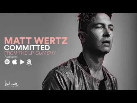 Matt Wertz - Committed (Official Audio)