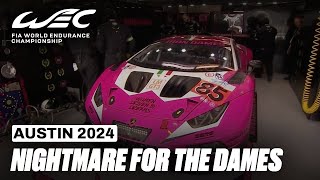 Another Nightmare of A Race For The Dames 😢 I 2024 6 Hours of COTA I FIA WEC