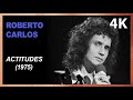 Roberto Carlos - Actitudes (Official 4K Video)
