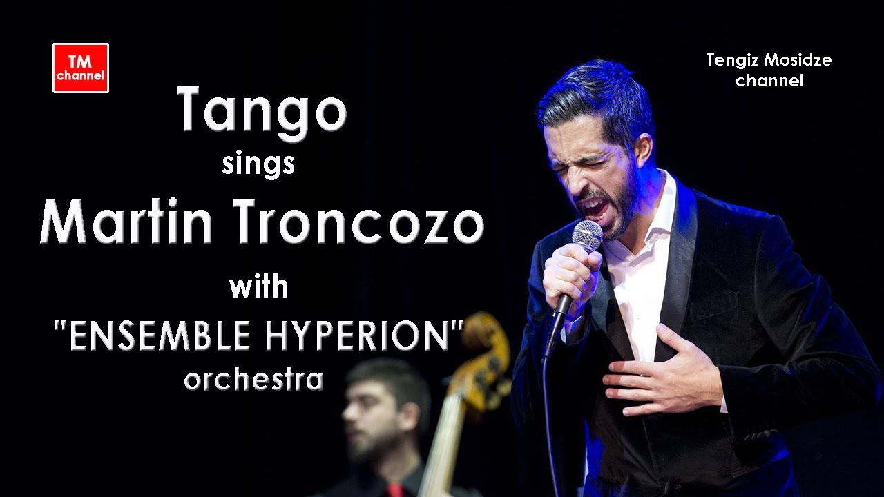 Tango. Sings Martin Troncozo and "ENSEMBLE HYPERION". Танго