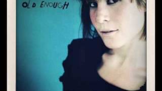 Old Enough- Hannah Schneider