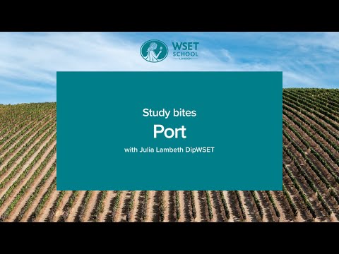 Study bites: Port (WSET Level 3 wine)