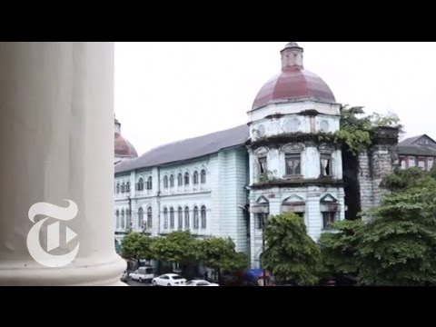 Myanmar 2013: Preserving Yangon | The New York Times