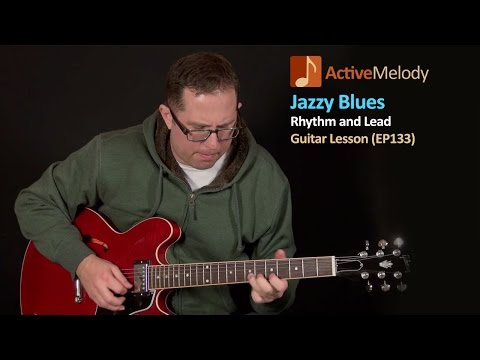 Jazzy Blues Guitar Lesson - Rhythm and Lead - EP133