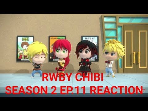 RWBY CHIBI SEASON 2 EP 11 REACTION!!!!