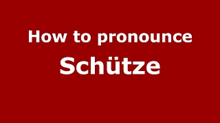 How to pronounce Schütze