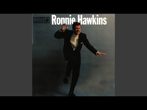 My Gal Is Red Hot - Ronnie Hawkins