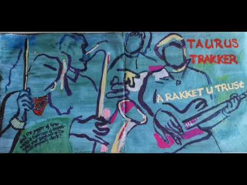 Taurus Tracker ... A Rakket U Trust (London Punk Indie New Wave Ska Mod)