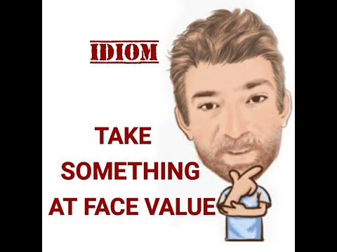English Tutor Nick P Idioms (607) Take Something at Face Value - Origin
