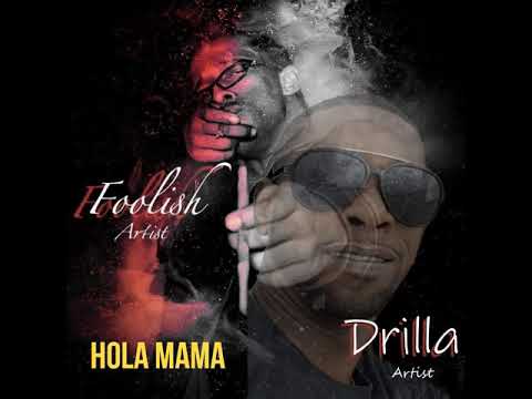 Hola Mama - (Official Audio) by Drilla & Foolish