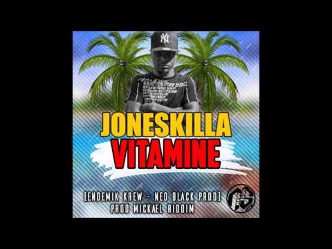 Joneskilla - Vitamine (Endemik Krew - Neo Black Prod - Prod Mickael Riddim) 2017