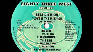 Beat Division - Love Is The Message (Zach Toms I'm Your Brother Dub)