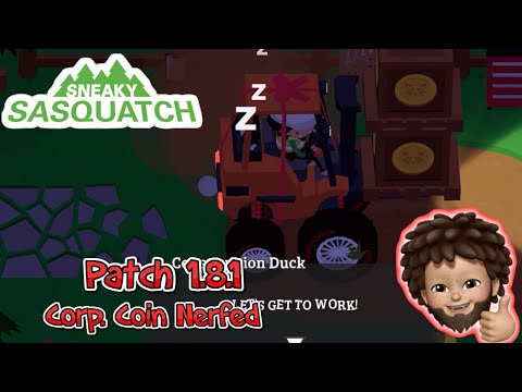 Sneaky Sasquatch - Patch 1.8.1 | Corp Coins Nerfed Glitch