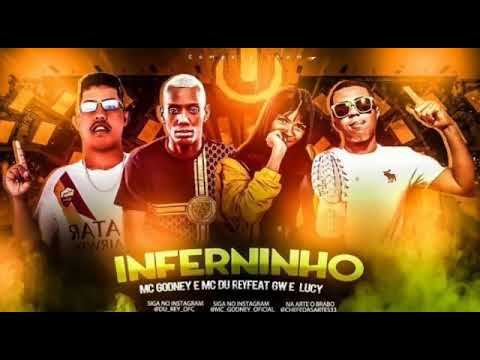 DU-REY E MC GODNEY FEAT. MC GW E MC LUCY- INFERNINHO BREGAFUNK 2021
