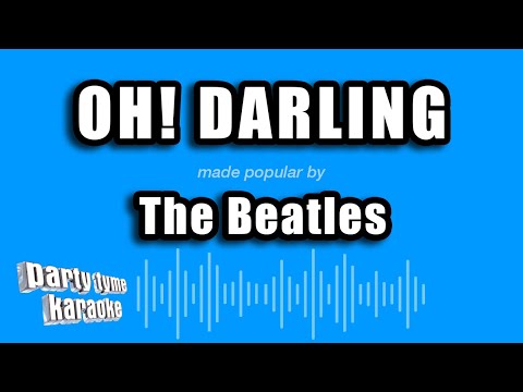 The Beatles - Oh! Darling (Karaoke Version)