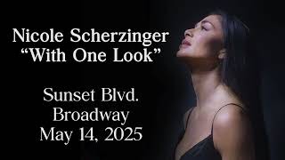 &quot;With One Look&quot; | Nicole Scherzinger (Sunset Blvd.)