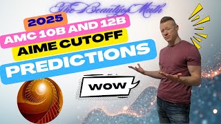 2025 AMC 10B/12B AIME Cutoff Predictions