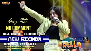 Download lagu ADELLA - No Coment - Desy Tata - Live NEW RECINDA 2023 mp3
