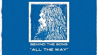Matt Andersen - Behind The Song: "All The Way"