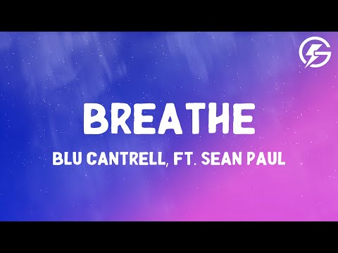 Breathe - Blu Cantrell, ft. Sean Paul (Lyrics)