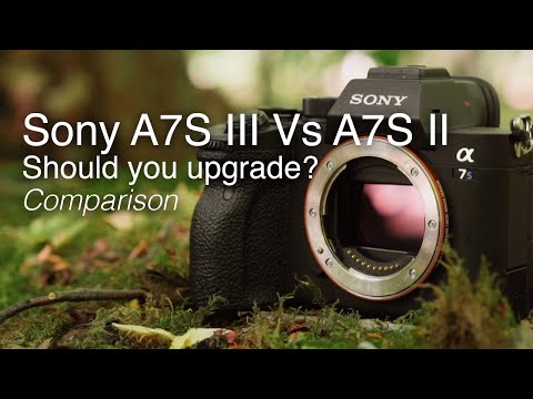 Sony A7S III Vs Sony A7S II | Should you upgrade?