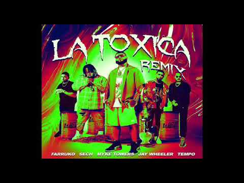 Farruko x Myke Towers x Sech x Jay Wheeler y Tempo - La Toxica Remix
