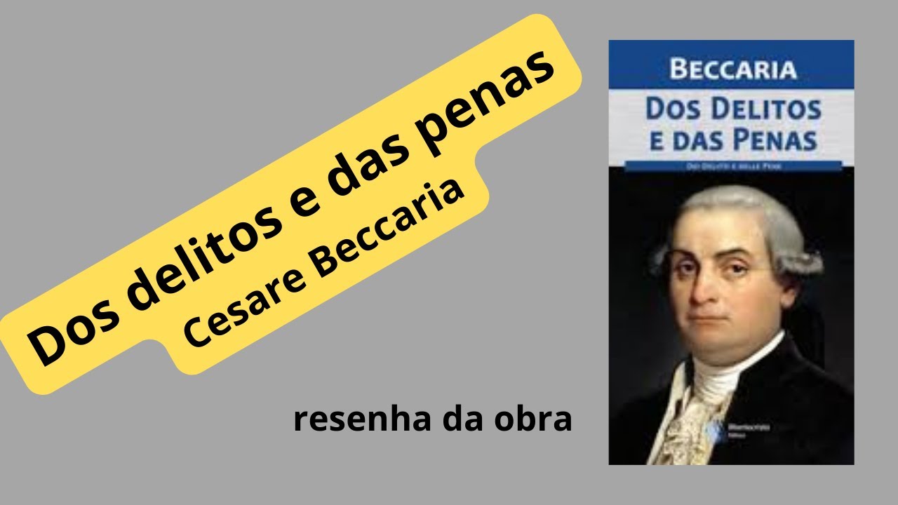 Resumo da obra Dos delitos e das penas, de Cesare Beccaria