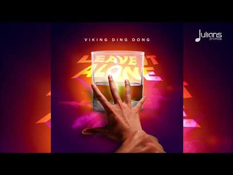 Viking Ding Dong - Leave It Alone | 2022 Soca | Trinidad