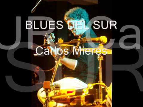 BLUES DEL SUR  ( Carlos Mieres )