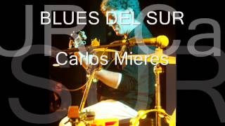 BLUES DEL SUR  ( Carlos Mieres )