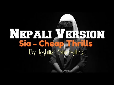 Sia - Cheap Thrills (Nepali Version) | Kshitiz Shrestha