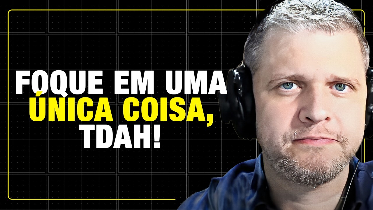 TDAH, PARE DE PERDER TEMPO COM COISA INÚTEIS