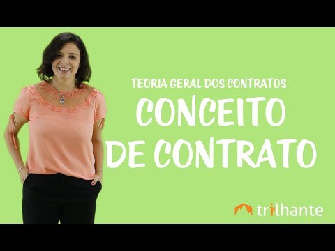 Teoria Geral dos Contratos - Conceito de Contrato