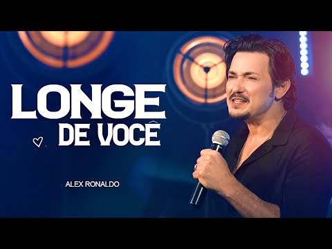 Alex Ronaldo - Longe De Você - Seresta de Milhões