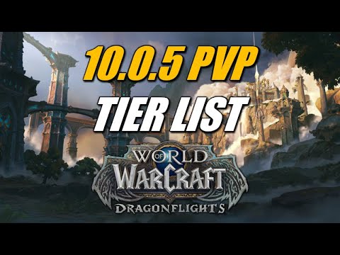 10.0.5 PVP Tier List All Classes (BIG UPDATE)