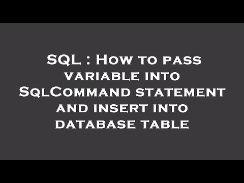 SQL : How to pass variable into SqlCommand statement and insert into database table